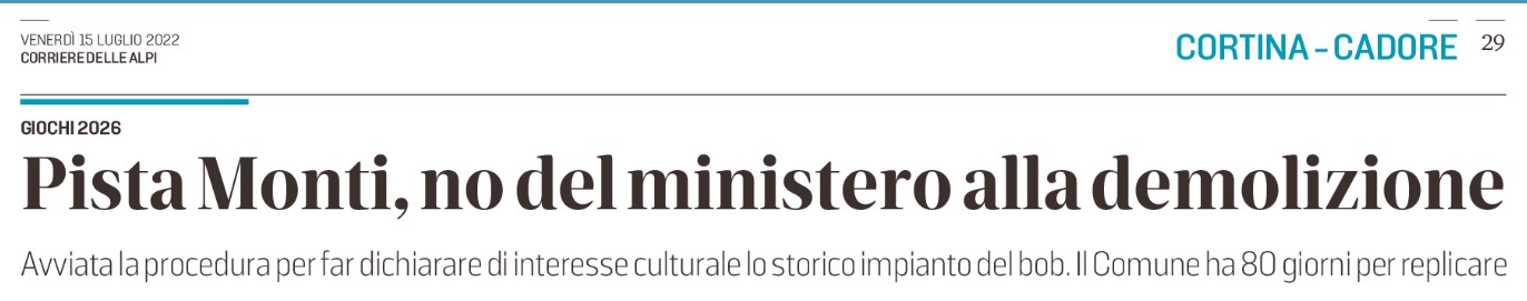 Corriere delle Alpi 15/07/2022 - NO del Ministero alla demolizione della pista Eugenio Monti